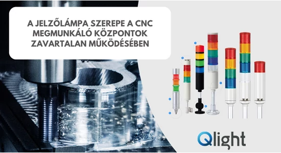 A jelzőlámpa szerepe a CNC megmunkáló központok zavartalan működésében