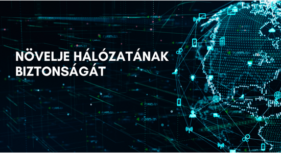 Növelje hálózatának biztonságát