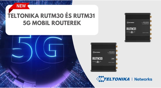 Teltonika RUTM30 és RUTM31 5G mobil router